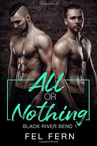 All or Nothing (Black River Bend)