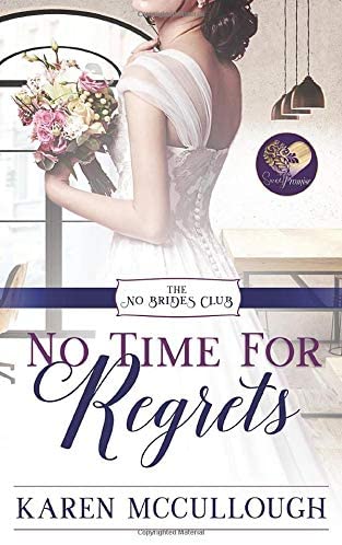 No Time for Regrets (The No Brides Club)