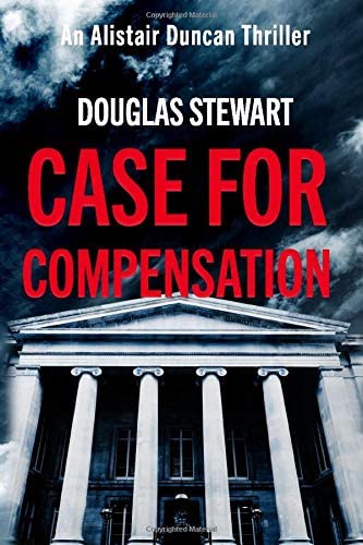 Case for Compensation (Alistair Duncan Thriller)