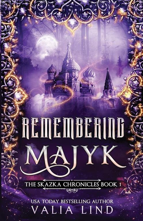 Remembering Majyk (Skazka Chronicles)