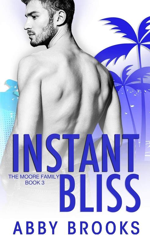 Instant Bliss (The Moore Family)