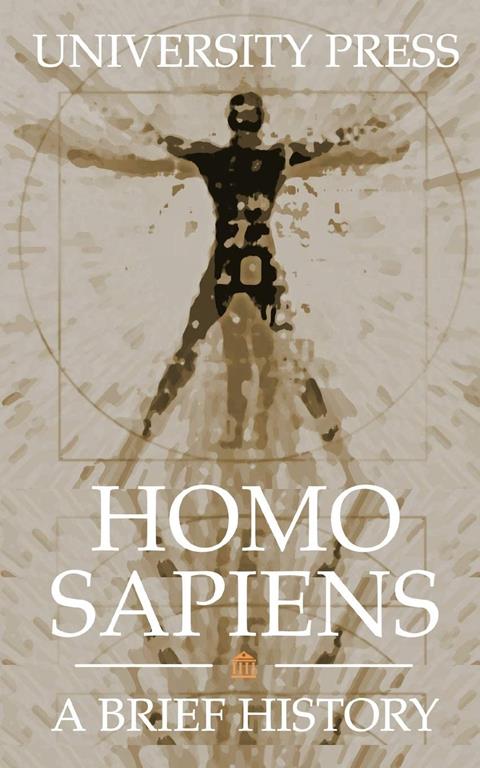 Homo Sapiens: A Brief History