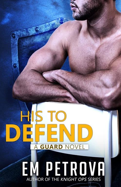 His to Defend (The Guard)