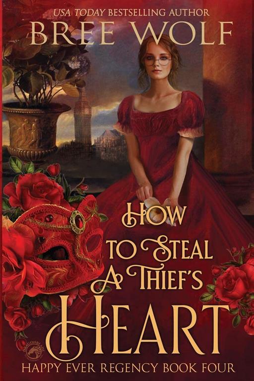 How to Steal a Thief's Heart (Happy Ever Regency)