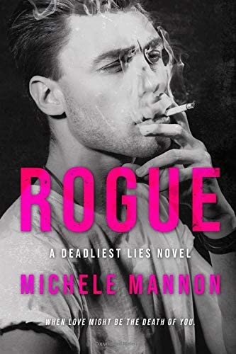 Rogue: An Enemies-to-Lovers Romance (A Deadliest Lies Novel)