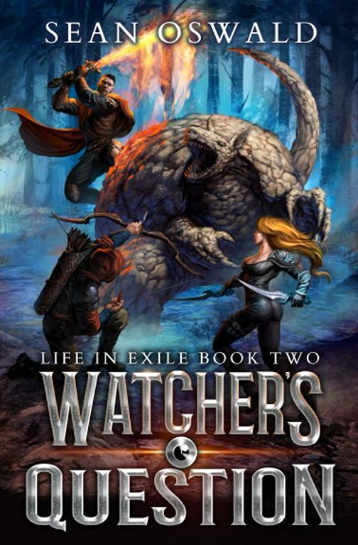 Watcher's Question: A LitRPG Saga (Life in Exile)