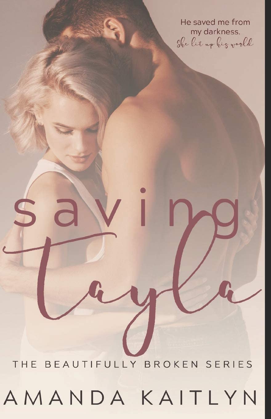 Saving Tayla (The Beautifully Broken)