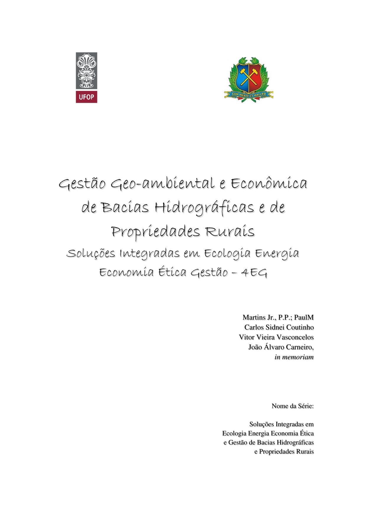 Gestão Geo-ambiental e Econômica de Bacias Hidrográficas e de Propriedades Rurais: Soluções Integradas em Ecologia Energia Economia Ética Gestão – 4EG