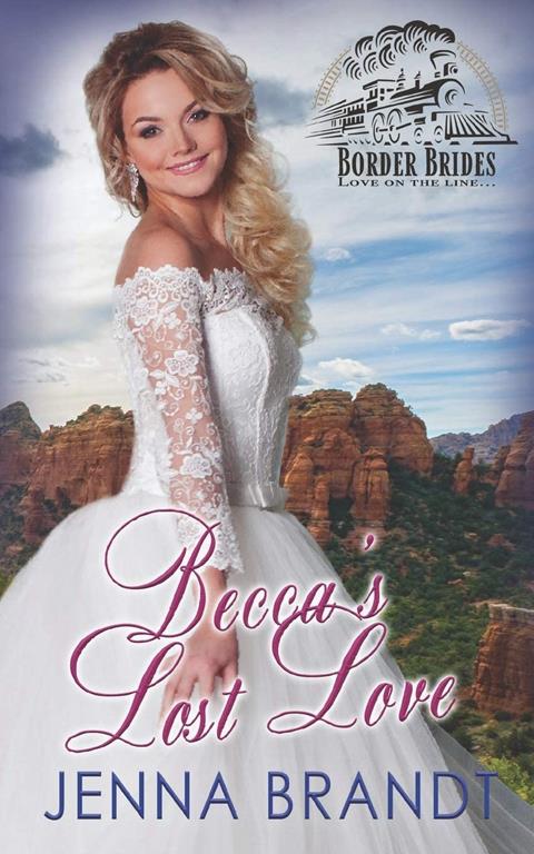 Becca's Lost Love (Border Brides)