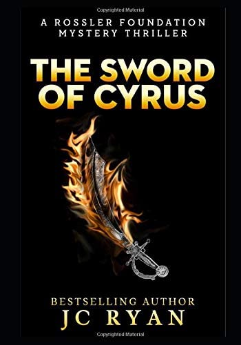 The Sword of Cyrus: A Thriller (A Rossler Foundation Mystery)