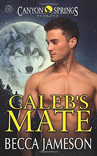 Caleb's Mate (Canyon Springs)