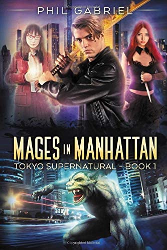 Mages in Manhattan: A Tokyo Supernatural Novel (The Roppongi Enchanters)