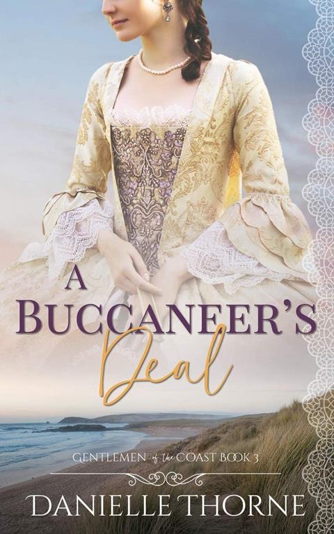 A Buccaneer's Deal: A Clean &amp; Wholesome Romance (Gentlemen of the Coast)