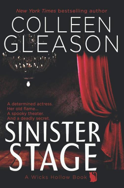 Sinister Stage: A Ghost Story Romance and Mystery (Wicks Hollow)