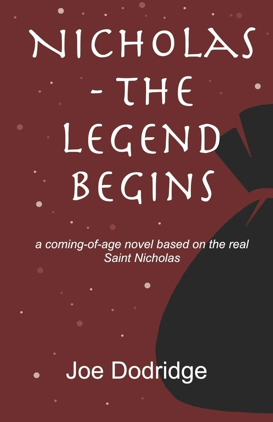 Nicholas - The Legend Begins: a coming-of-age novel based on the real Saint Nicholas