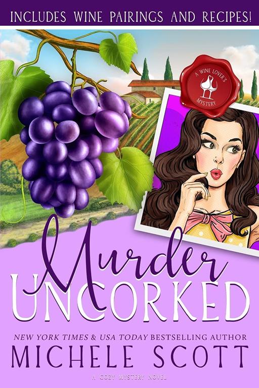 Murder Uncorked (A Wine Lover's Mystery)