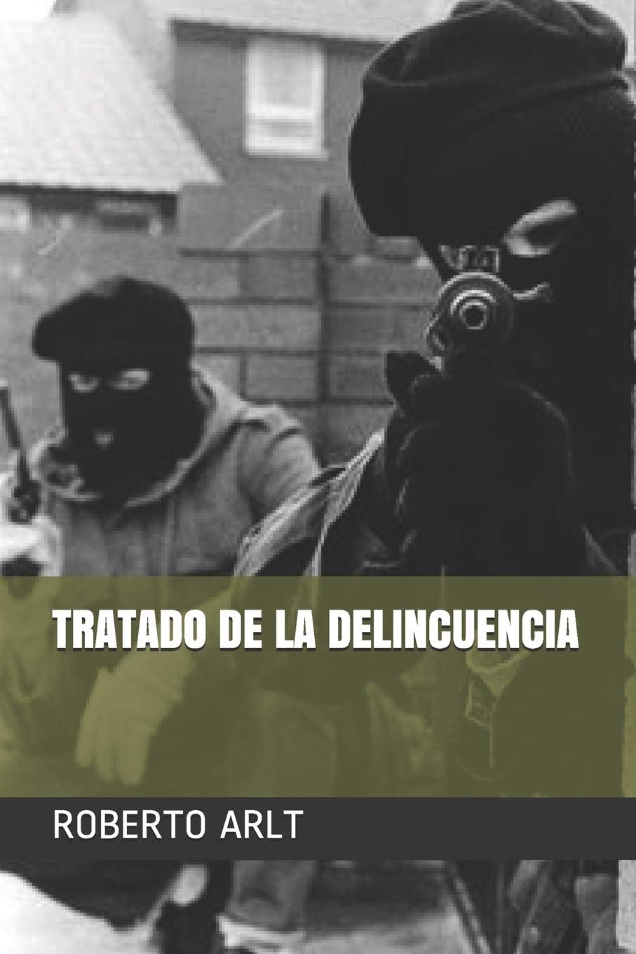 TRATADO DE LA DELINCUENCIA (Spanish Edition)