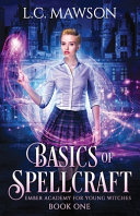 Basics of Spellcraft (Ember Academy for Young Witches)