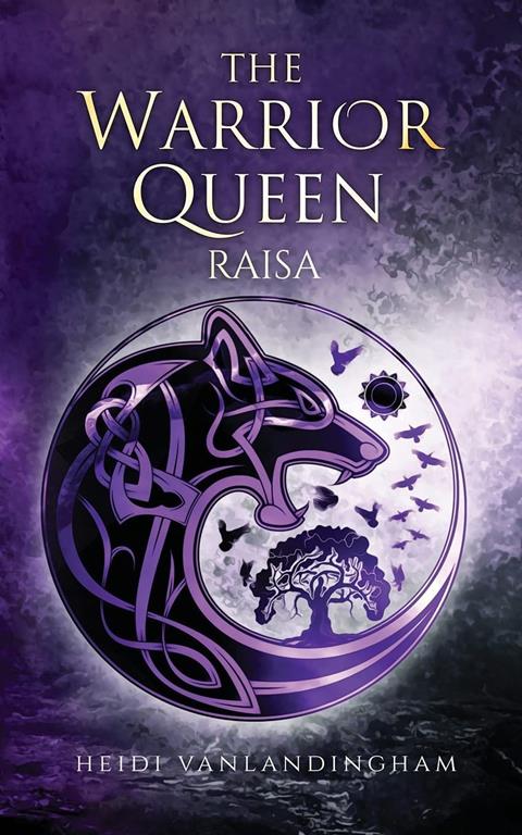 The Warrior Queen: Raisa (Flight of the Night Witches)