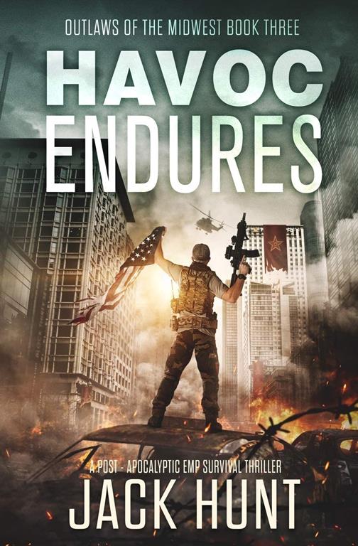 Havoc Endures: A Post-Apocalyptic EMP Survival Thriller (Outlaws of the Midwest)