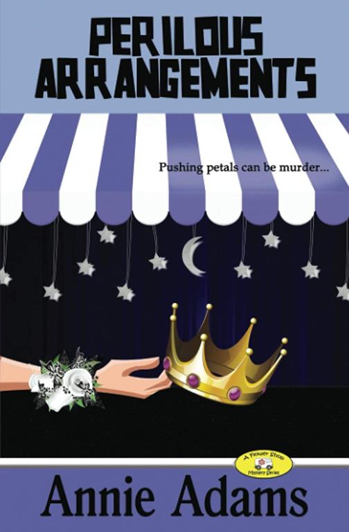 Perilous Arrangements: A Flower Shop Cozy Mystery