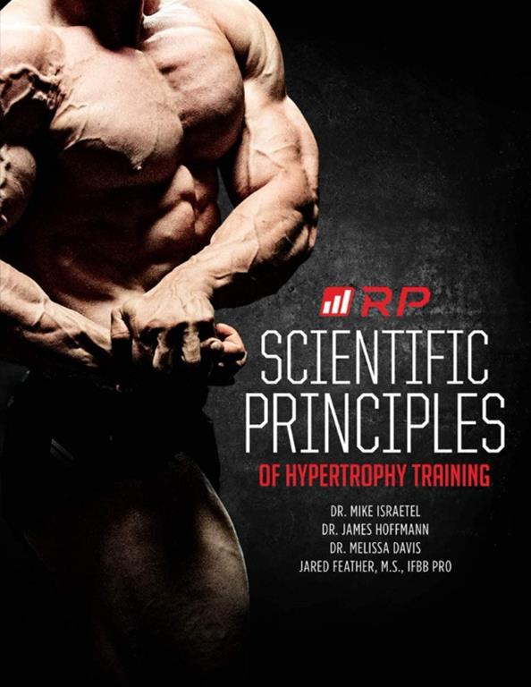 Scientific Principles of Hypertrophy Training (Renaissance Periodization)