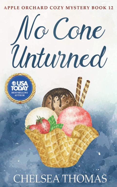 No Cone Unturned (Apple Orchard Cozy Mystery)