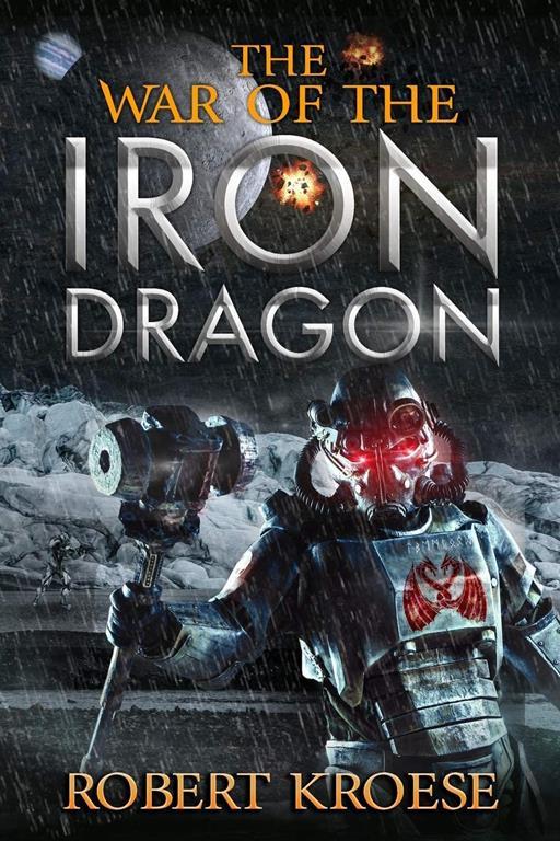 The War of the Iron Dragon: An Alternate History Viking Epic (Saga of the Iron Dragon)