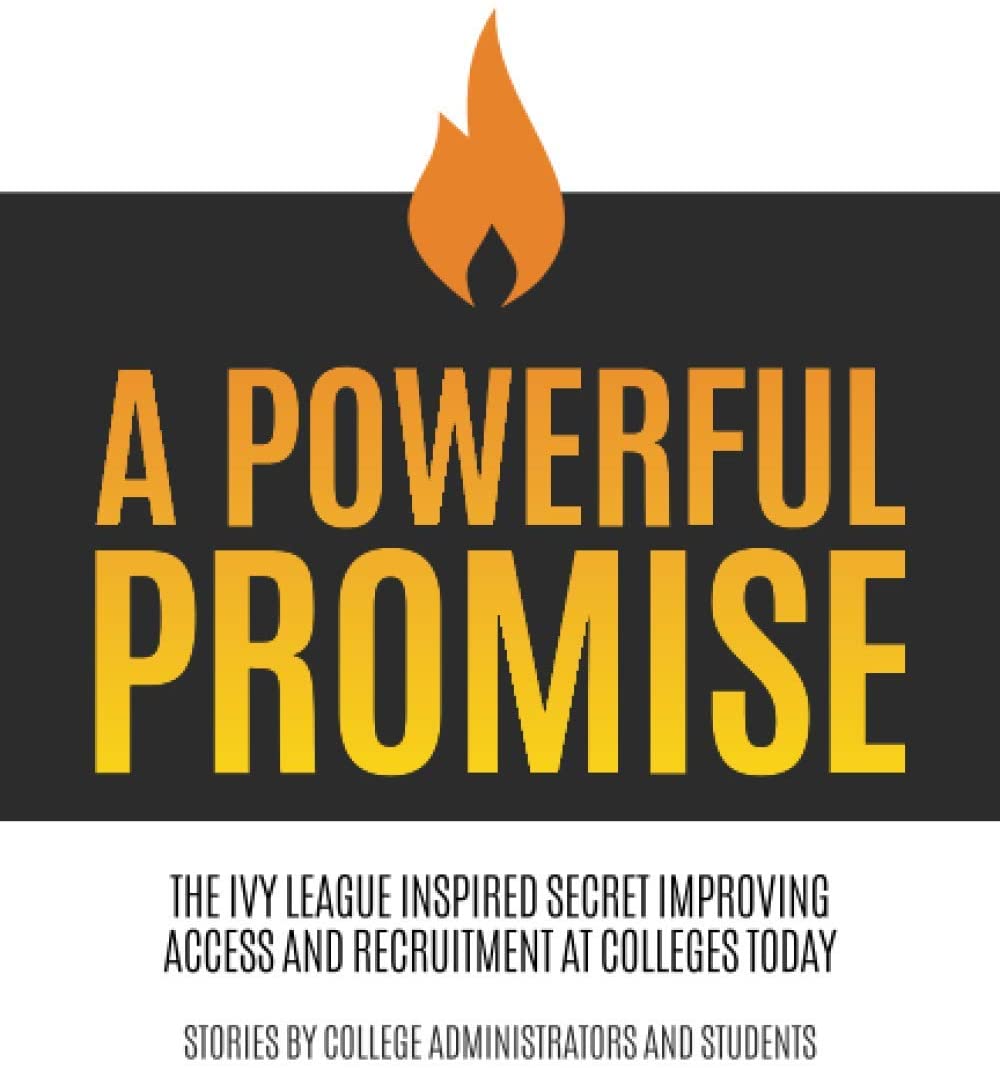 A Powerful Promise: The Ivy League Inspired Secret Improving Access and Recruitment at Colleges Today