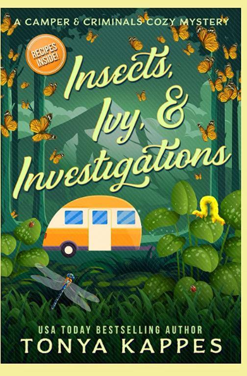 Insects, Ivy, &amp; Investigations: A Camper &amp; Criminals Cozy Mystery Series Book 17