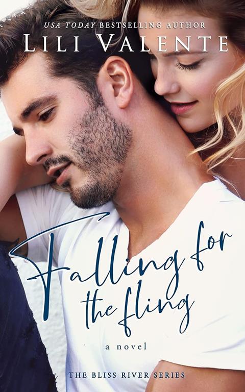 Falling for the Fling: A Small Town Second Chance Romance