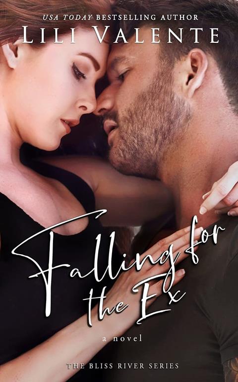 Falling for the Ex: A Small Town Enemies-to-Lovers Romance