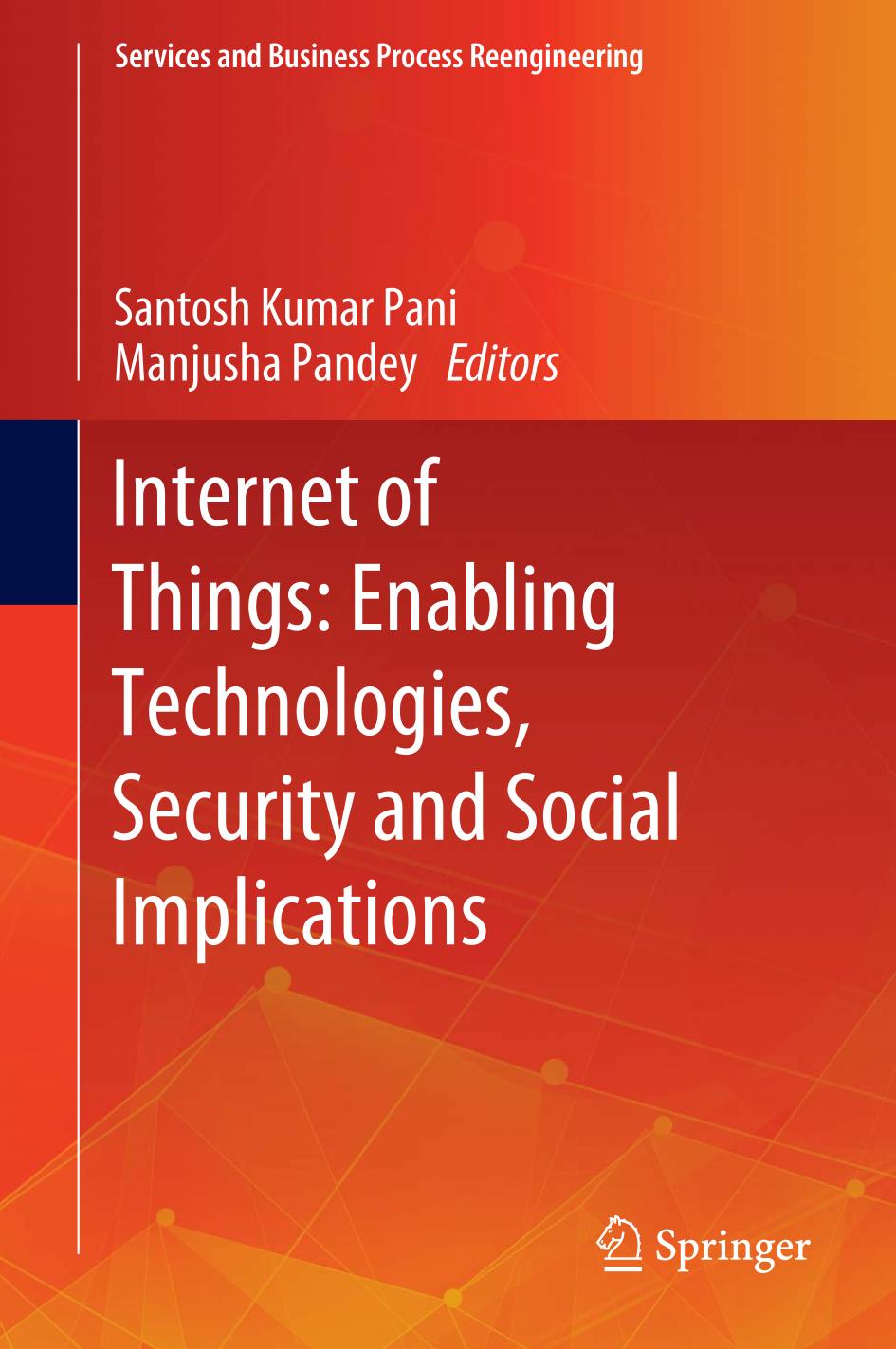 Internet of Things : enabling technologies, security and social implications