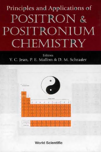 Principles And Applications Of Positron &amp; Positronium Chemistry