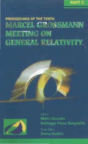 The Tenth Marcel Grossmann Meeting on recent developments in theoretical and experimental general relativity, gravitation and relativistic field theories. P.C