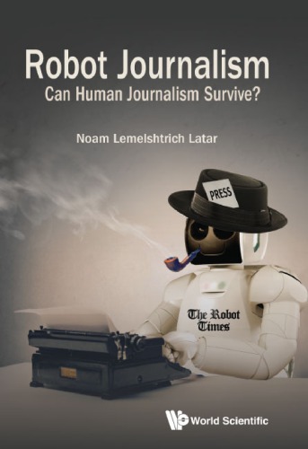 Robot journalism : can human journalism survive?