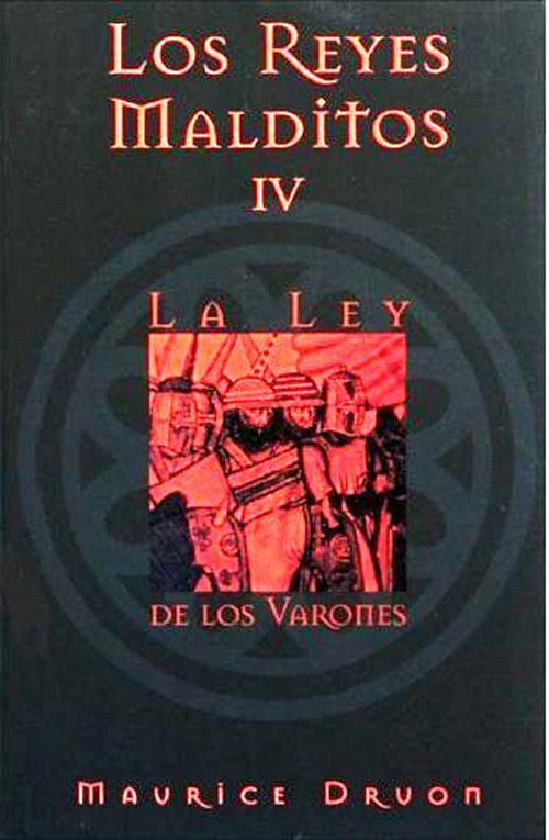 Reyes Malditos 4. La ley de los varones