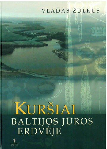 Kuršiai Baltijos jūros erdvėje : monografija