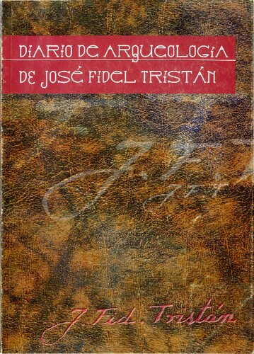 Diario de arqueología de José Fidel Tristán