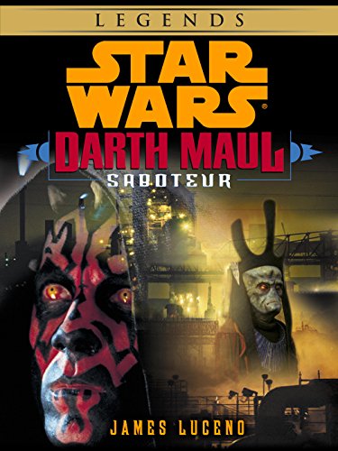 Saboteur: Star Wars Legends (Darth Maul) (Short Story) (Star Wars: Darth Maul Book 1)