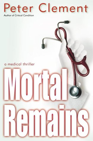 Mortal Remains (Dr. Earl Garnet Book 4)