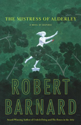 The Mistress of Alderley: A Novel of Suspense (Barnard, Robert)