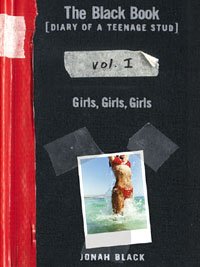 The Black Book: Girls, Girls, Girls (Diary of a Teenage Stud Book 1)