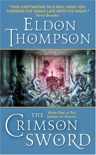 The Crimson Sword (Legend of Asahiel, Book 1): Book One of the Legend of Asahiel (The Legend of Asahiel Series)