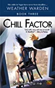 Chill Factor (Weather Warden, Book 3): Book Three of the Weather Warden