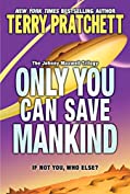 Only You Can Save Mankind (The Johnny Maxwell Trilogy Book 1)