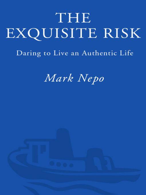 The Exquisite Risk: Daring to Live an Authentic Life