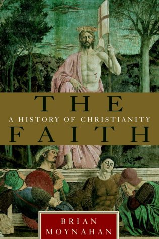 The Faith: A History of Christianity