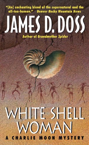 White Shell Woman (Charlie Moon Series Book 7)