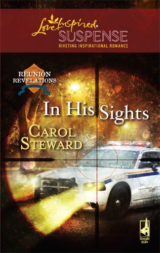 In His Sights: Faith in the Face of Crime (Reunion Revelations Book 4)